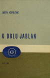 KOPILOVIĆ, Jakov:  U dolu jablan : pjesme