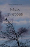 Zvonimir Franjo Vuk: Mrak svjetlosti