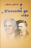 Antun Kovač: Nietzsche ga previše