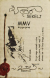 SEKELJ, Vojislav: MMV : Knjiga prva