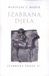 Miroslav S. Mađer: Izabrana proza II.