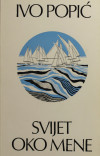 POPIĆ, Ivo: Svijet oko mene : pjesme