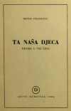 POLJAKOVIĆ, Matija: Ta naša djeca