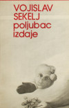 SEKELJ, Vojislav: Poljubac izdaje : poezija