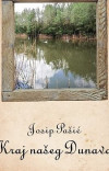 Josip Pašić: Kraj našeg Dunava
