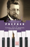 Stanislav Preprek (1900. – 1982.): skladatelj, orguljaš, zborovođa, književnik, knjižničar