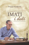 Franjo Ivanković: Imati i dati